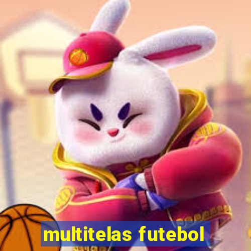 multitelas futebol